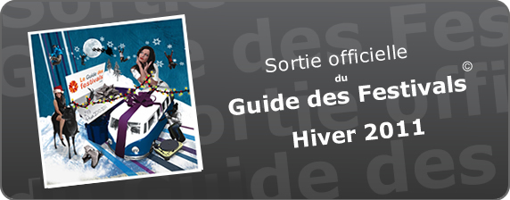 Le Guide des Festivals© Hiver 2010-2011 est arrivé. 