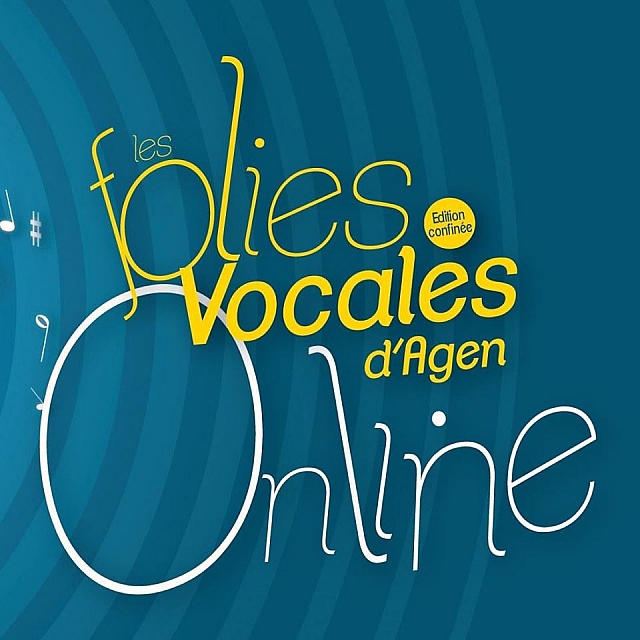 Festival Les Folies Vocales d'Agen : On Line